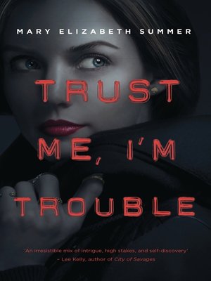 cover image of Trust Me, I'm Trouble